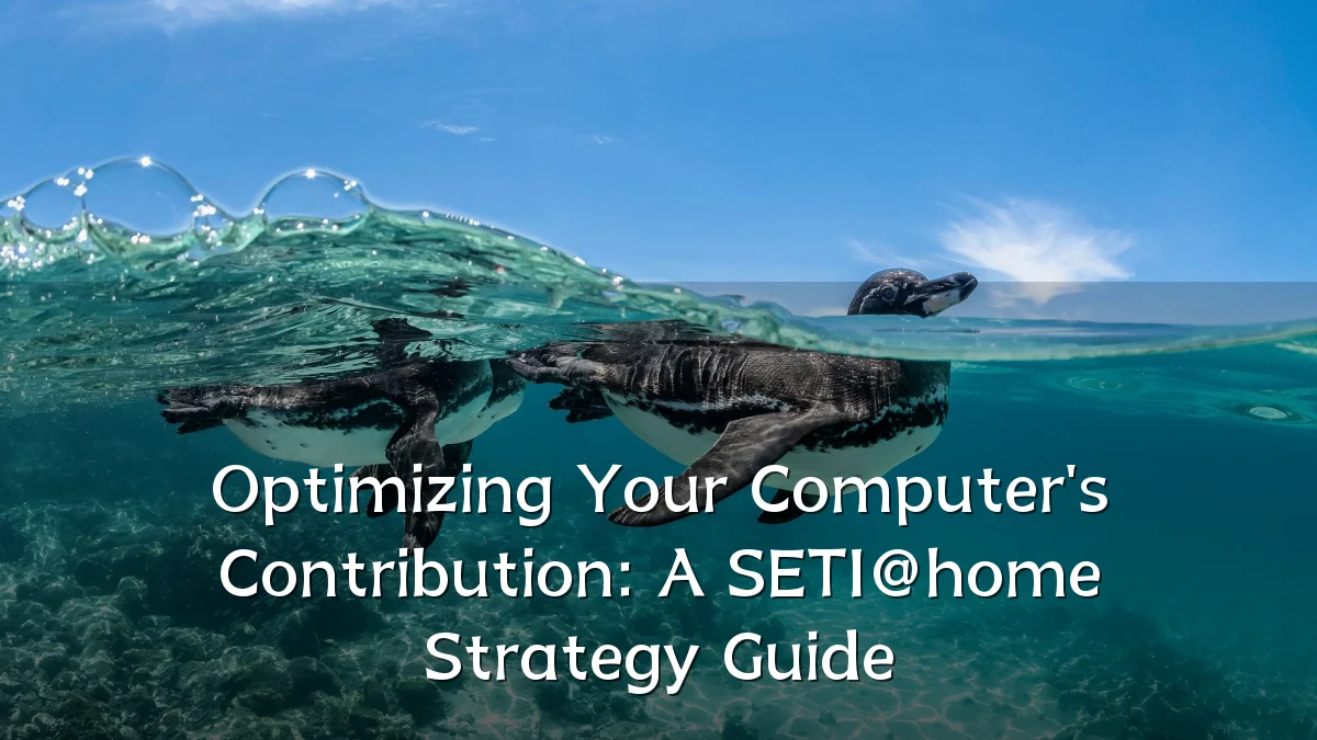 Optimizing Your Computer's Contribution: A SETI@home Strategy Guide
