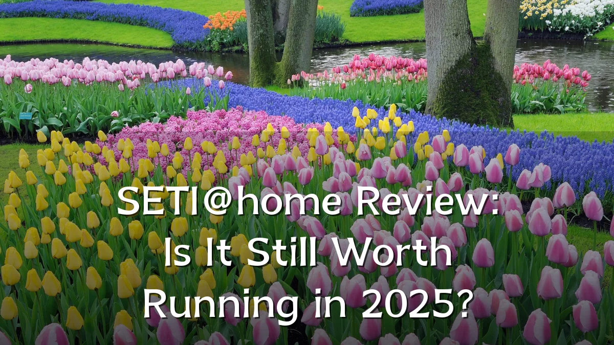 SETI@home Review: Is It Still Worth Running in 2025?