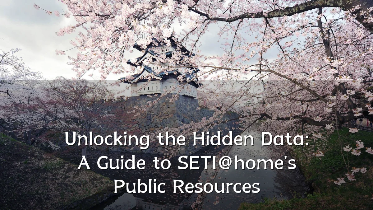Unlocking the Hidden Data: A Guide to SETI@home's Public Resources
