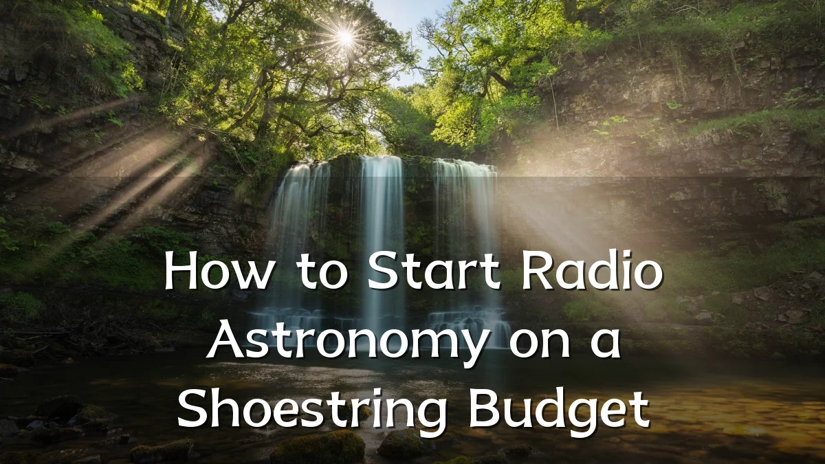 How to Start Radio Astronomy on a Shoestring Budget