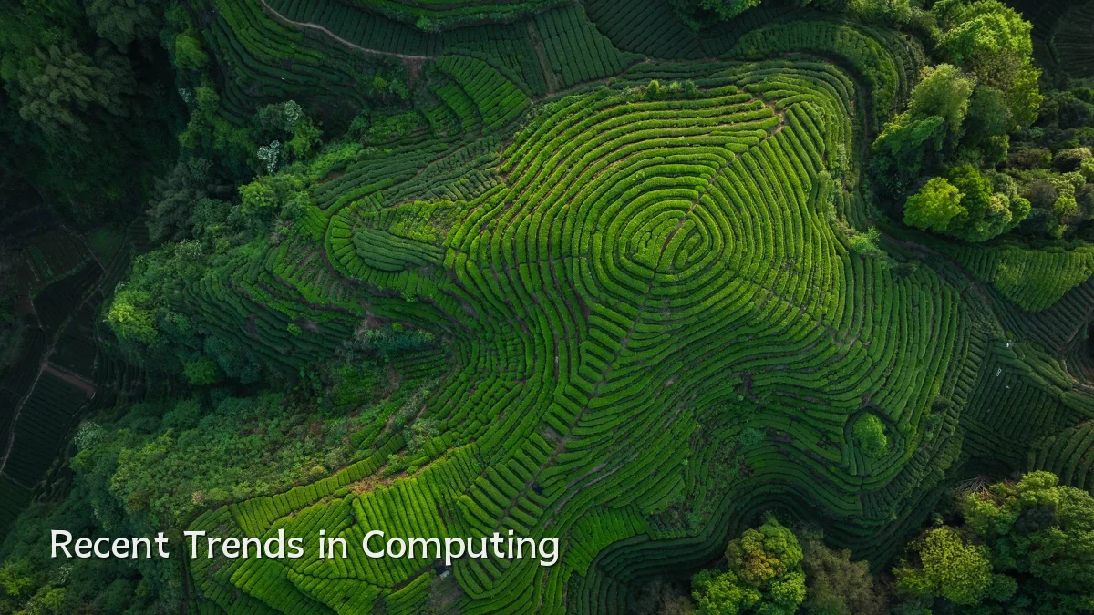 Recent Trends in Computing
