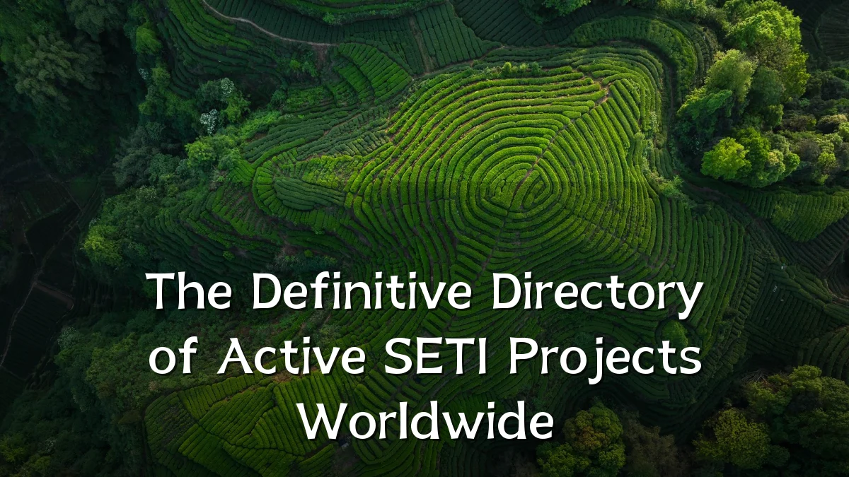 The Definitive Directory of Active SETI Projects Worldwide